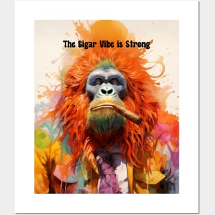 Cigar Smoking Ape: "The Cigar Vibe is Strong" Posters and Art